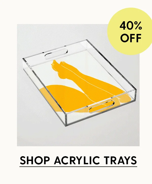 40% | Shop Acrylic Trays