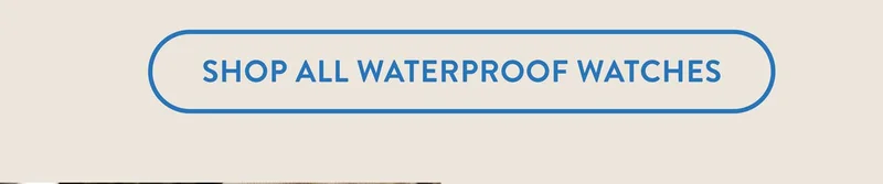 SHOP ALL WATERPROOF WATCHES