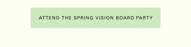 Attend the Spring Vision Board Party