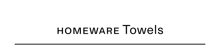 Homeware towels image text