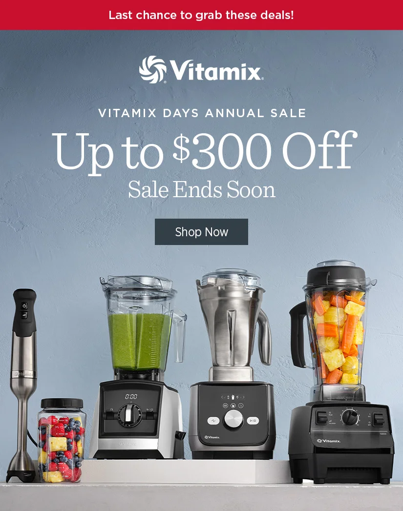 Vitamix Days Annual Sale Up to $300 Off