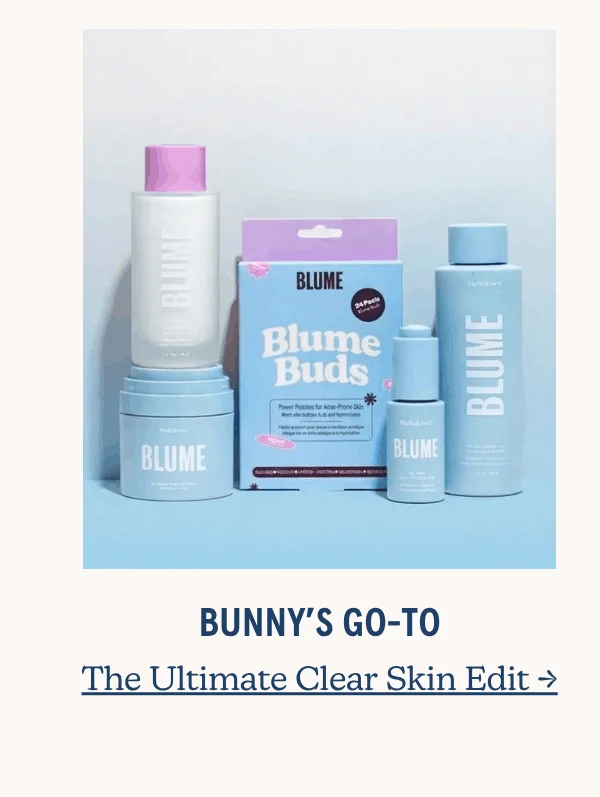 Bunny's Go-To | The Ultimate Clear Skin Edit →