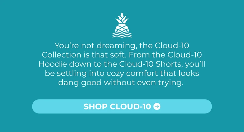 You’re not dreaming, the Cloud-10 Collection is that soft. From the Cloud-10 Hoodie down to the Cloud-10 Shorts, you’ll be settling into cozy comfort that looks dang good without even trying.