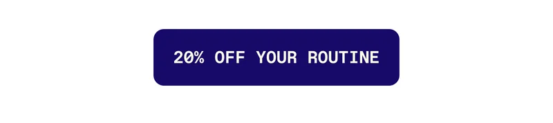 20% Off Your Routine