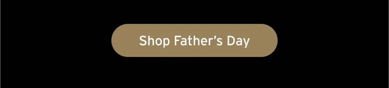 Button: Shop Father's Day