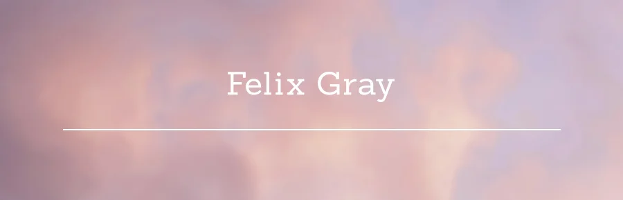 Felix Gray