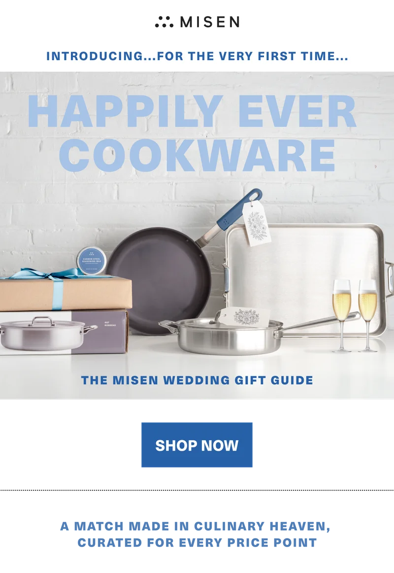 Misen. Introducing...For The Very First Time...Happily Ever Cookware. The Misen Wedding Gift Guide.