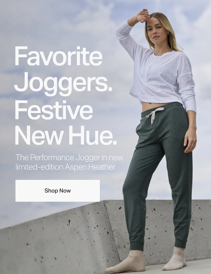 Favorite Joggers. Festive New Hue.