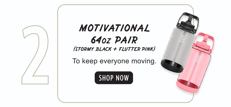 MOTIVATIONAL 64oz PAIR | (STORMY BLACK + FLUTTER PINK) To keep everyone moving. | SHOP NOW