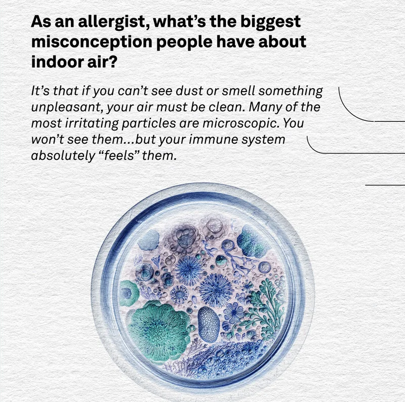 As an allergist, what's the biggest misconception people have about indoor air? Read more now.