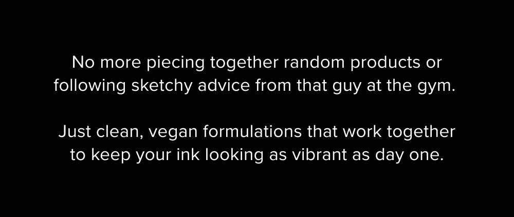 No more piecing together random products or following sketchy advice from that guy at the gym.