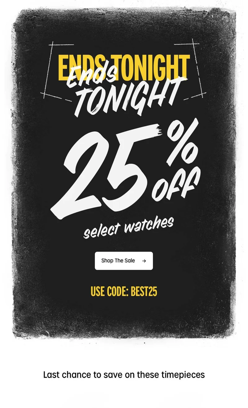 ends tonight 25% off select watches | Shop The Sale | use code: discount code - Timex
