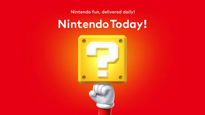 Nintendo fun, delivered daily! Nintendo Today!