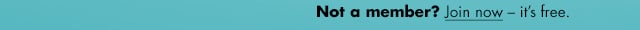 Not a member? join now