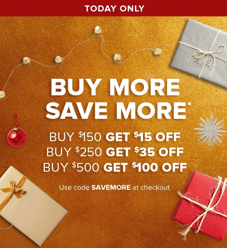 BUY MORE SAVE MORE