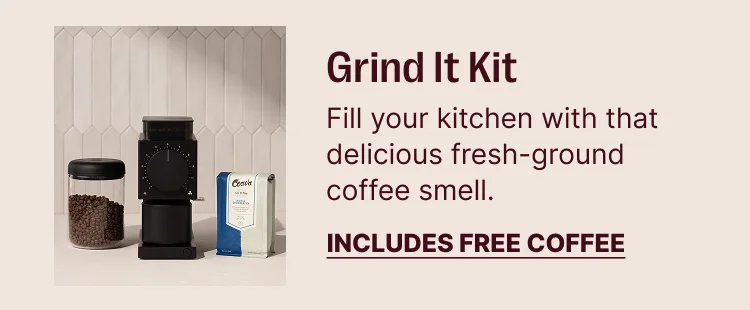 Grind It Kit. Includes Free Coffee.