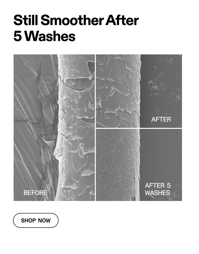 Still Smoother After 5 Washes | Shop Now