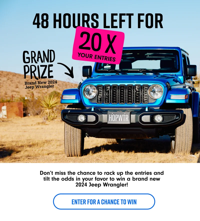 48 hours left for 20x entries. Enter for a chance to win