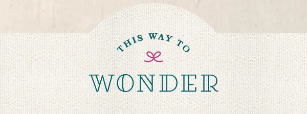 This Way To Wonder