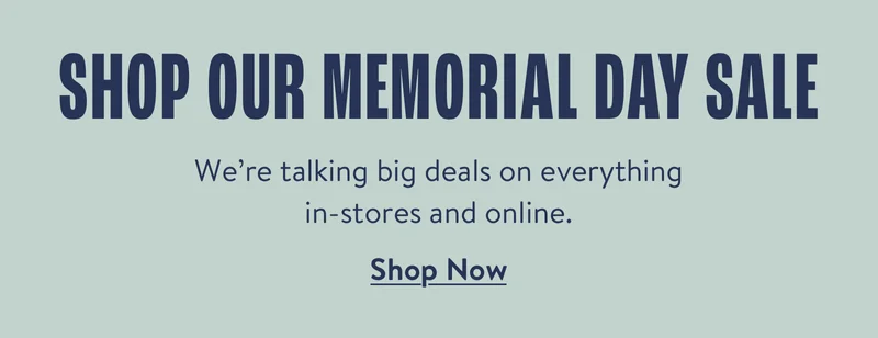 Shop our memorial day sale