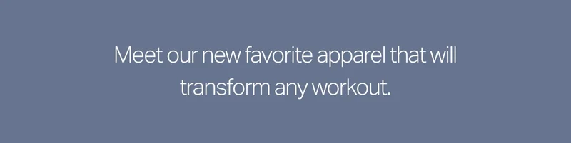 Meet our favorite apparel that will transform any workout.
