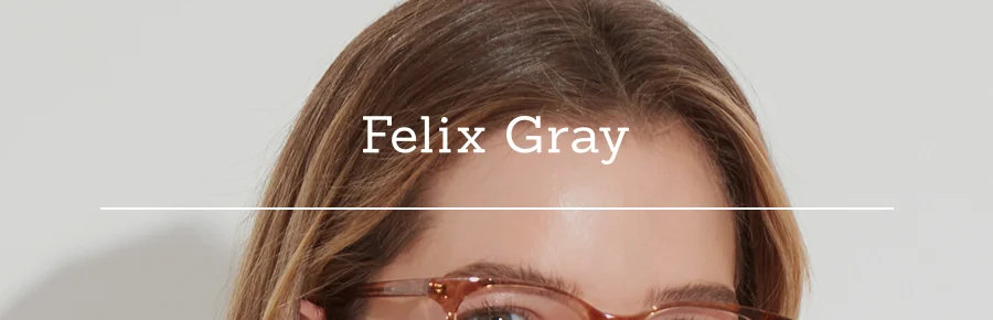 Felix Gray