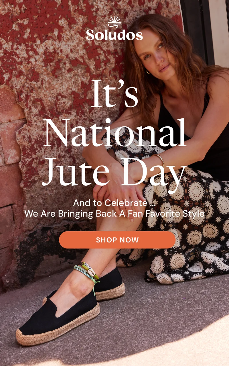 It’s National Jute Day And to Celebrate ... We Are Bringing Back A Fan Favorite Style