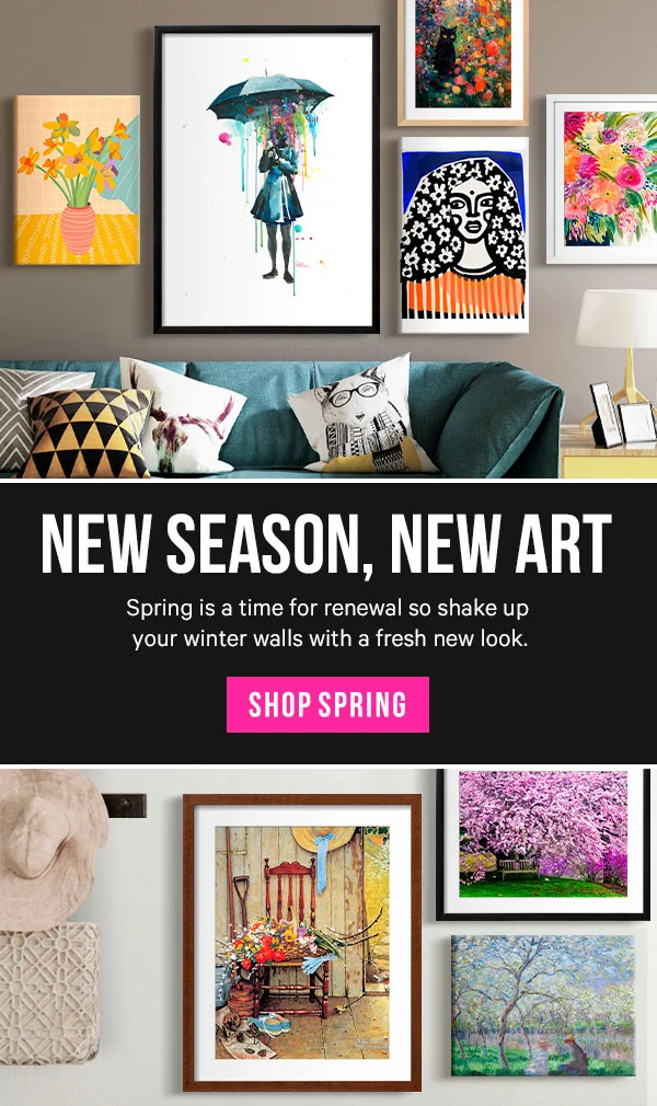 New Season, New Art! Spring is a time for renewal so shake up your winter walls with a fresh new look.