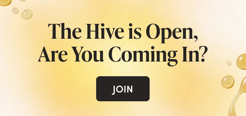 The Hive is Open, Are You Coming In?