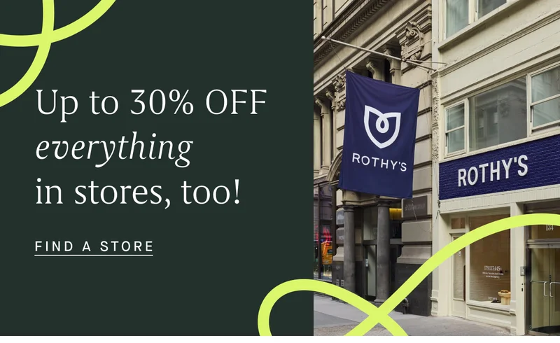 Up to 30% OFF everything in stores, too! FIND A STORE Up to 30% OFF everything in stores, too! FIND A STORE