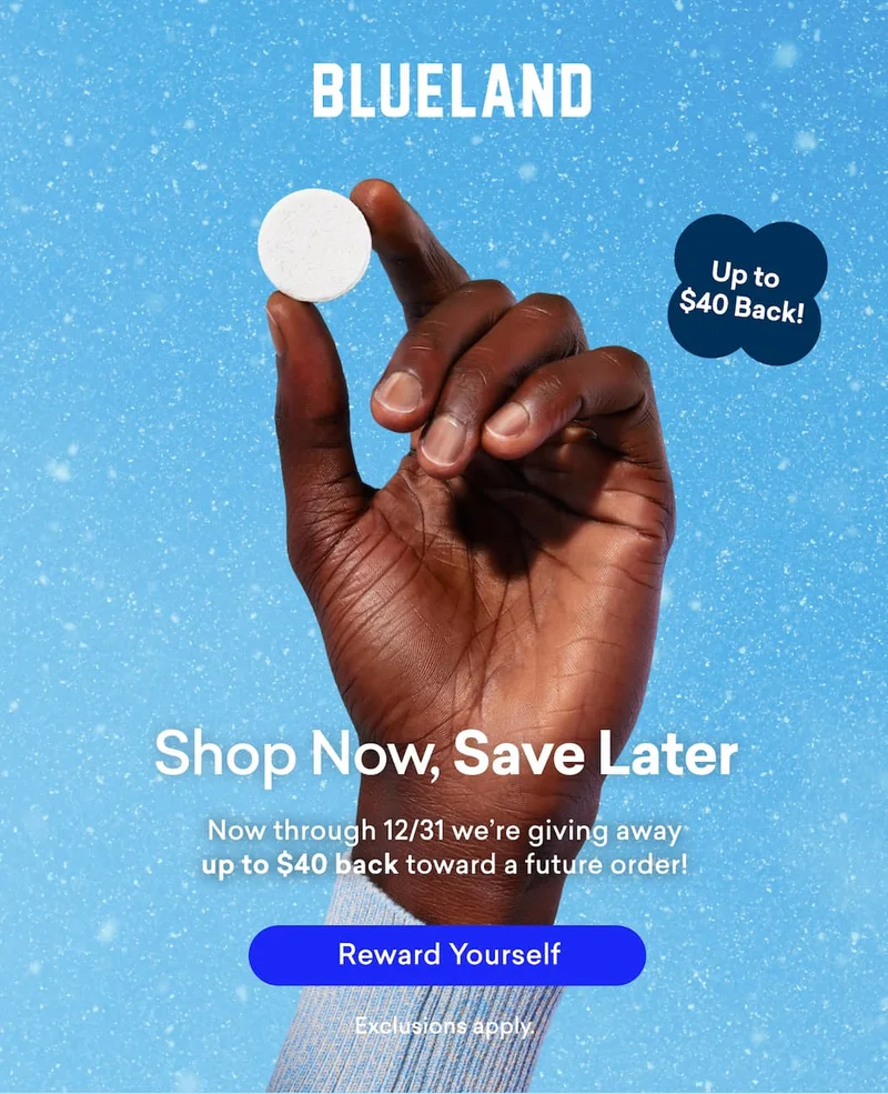 Shop Now, Save Later. Now through 12/31, we're giving away up to $40 back toward a future order!
