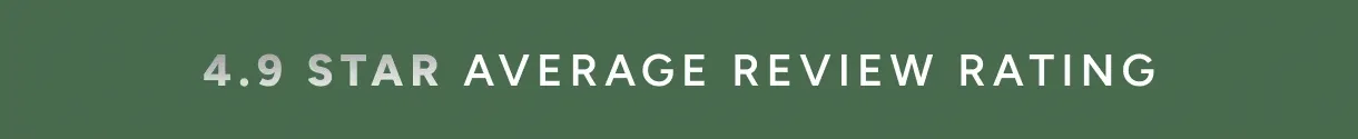 4.9 average customer review rating | tens of thousands of reviews