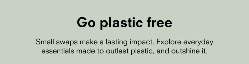 Go plastic free