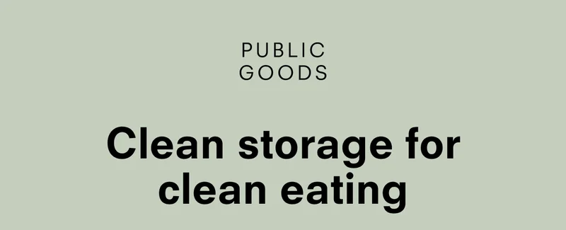 Clean storage for clean eating