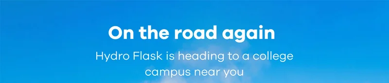On the road again | Hydro Flask is heading to a college campus near you