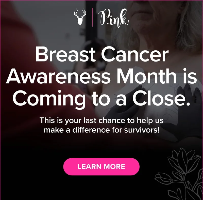Breast Cancer Awareness Month is Coming to a Close. This is your last chance to help us make a difference for survivors!