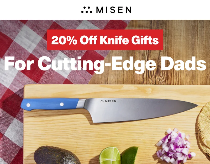 Misen. 20% Off Knife Gifts. For Cutting-Edge Dads