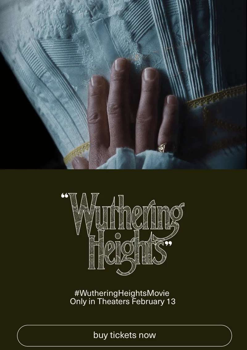 "Wuthering Heights" | #WutheringHeightsMovie | Only in Theaters February 13 | [ buy tickets now ]
