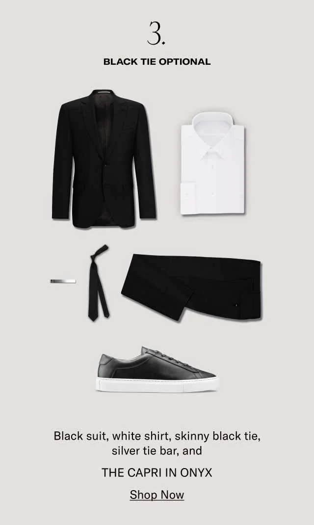 3–Black tie optional. Black suit, white shirt, skinny black tie, silver tie bar, and THE CAPRI IN ONYX. Shop Now