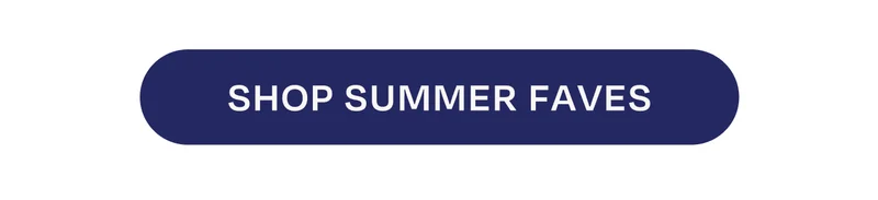 Shop Summer Faves