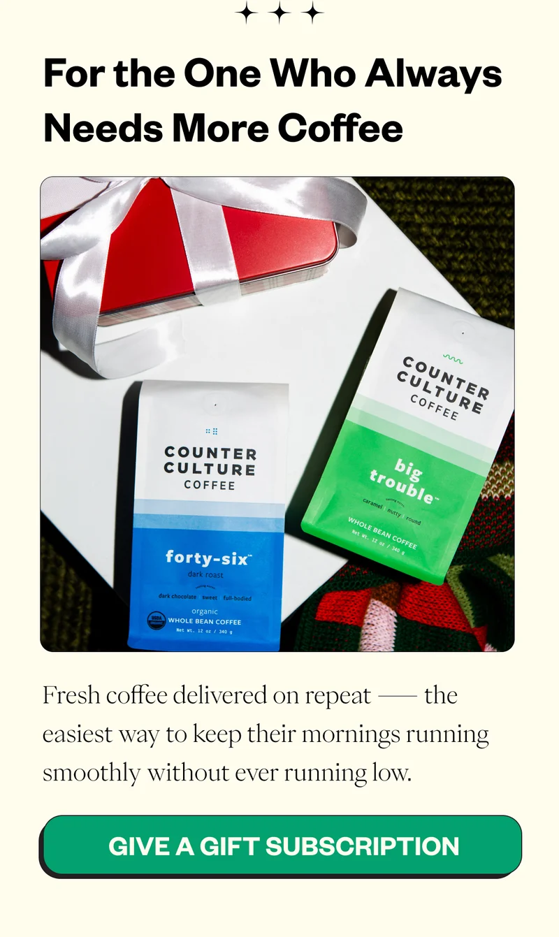 For the One who always needs more CoffeeGift Subscription Fresh coffee delivered on repeat — the easiest way to keep their mornings running smoothly without ever running low. CTA: Give a Gift Subscription For the One who always needs more CoffeeGift Subscription Fresh coffee delivered on repeat — the easiest way to keep their mornings running smoothly without ever running low. CTA: Give a Gift Subscription