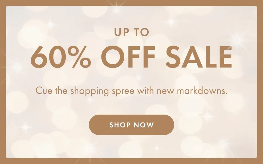 Shop Up To 60% Off Sale