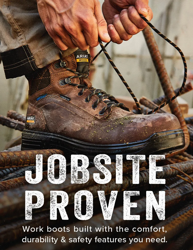 JOBSITE PROVEN. Work boots built with the comfort, durability &amp; safety features you need.