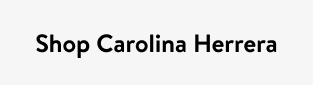 Shop Carolina Herrera