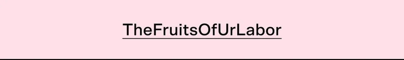 TheFruitsOfUrLabor