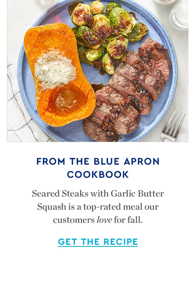 FROM THE BLUE APRON COOKBOOK | Seared Steaks with Garlic Butter Squash is a top-rated meal our customers love for fall. | GET THE RECIPE