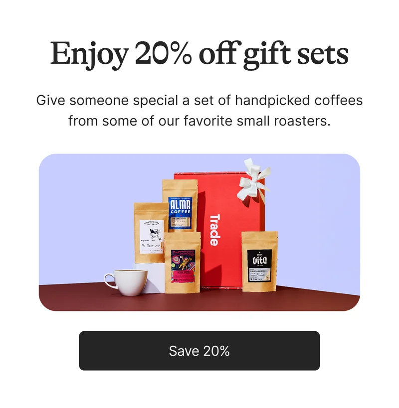 Enjoy 20% off gift sets. Give someone special a set of handpicked coffees from some of our favorite small roasters. Save 20%