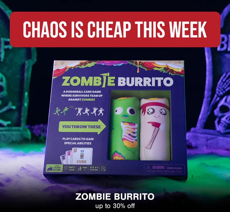 CHAOS IS CHEAP THIS WEEK | ZOMBIE BURRITO up to 30% off |