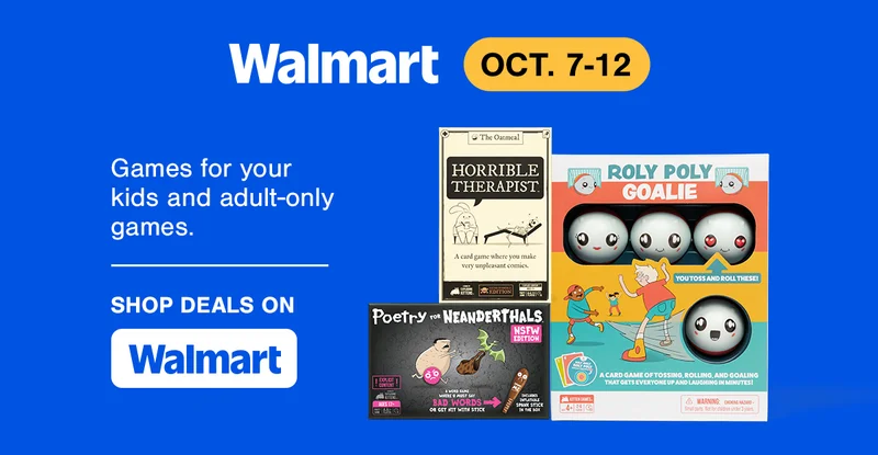 Walmart OCT. 7-12 | Games for your kids and adult-only games. | HORRIBLE THERAPIST | Poetry for Neanderthals | ROLY POLY GOALIE | SHOP DEALS ON Walmart