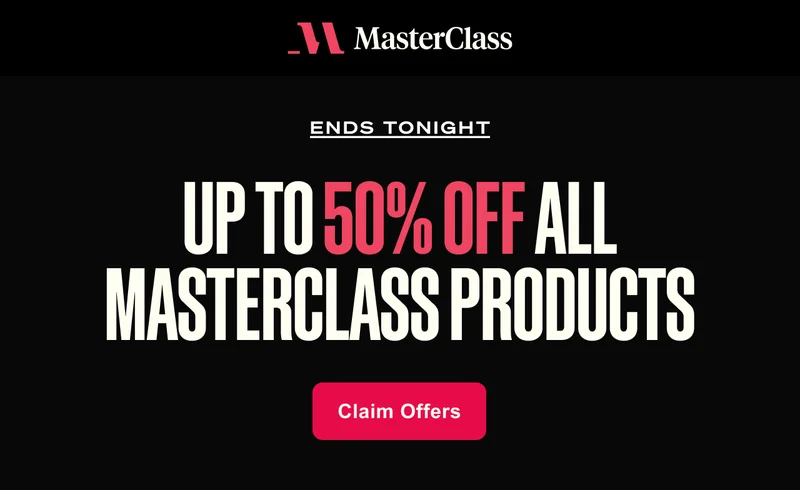 ENDS TONIGHT - SAVE UP TO 50% ON ALL MASTERCLASS PRODUCTS - Claim Offers